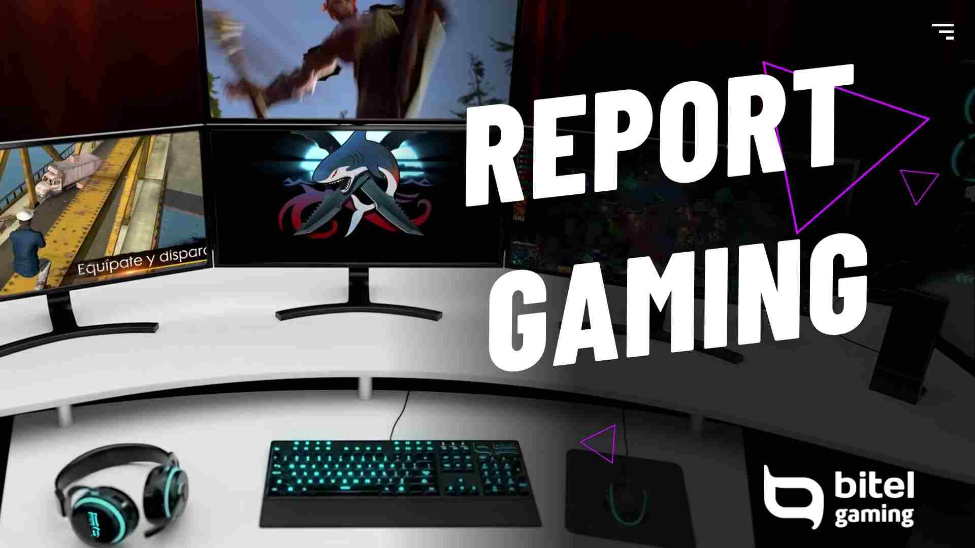 Report Gaming - 1 al 7 de agosto